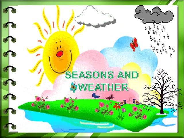 Презентация по английскому языку на тему "Seasons and weather"